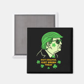 Aimant Not Orange, Just Irish Today - St Patrick’s Day T (Recto/Verso)