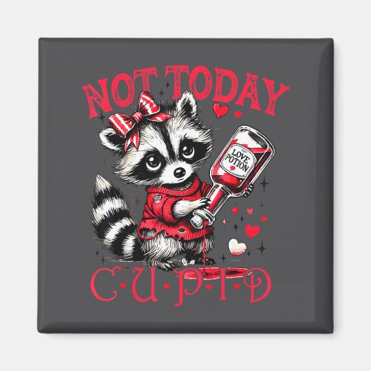 Aimant Not Today Cud Funny Raccoon Valentines Day Cute Ki (Devant)