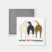 Aimant Nothin' Butt Chihuahuas (Recto/Verso)