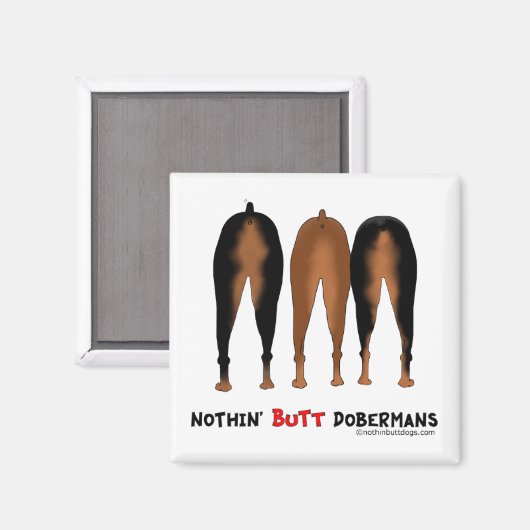 Aimant Nothin' Butt Dobermans (Recto/Verso)