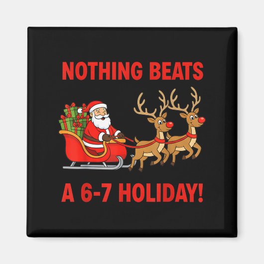 Aimant Nothing Beats A 6-7 Holiday Christmas Brain Rot Gr (Devant)