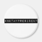 Aimant #notmypresident (Devant)