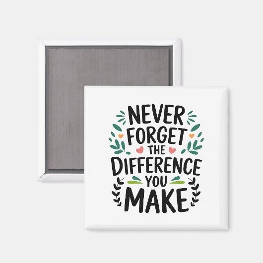 Aimant N'oubliez jamais la différence que vous faites (Recto/Verso)