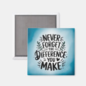 Aimant N'oubliez jamais la différence que vous faites (Recto/Verso)