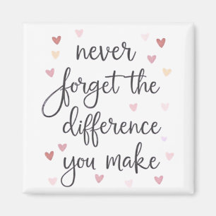 Aimant N'oubliez jamais la différence que vous faites