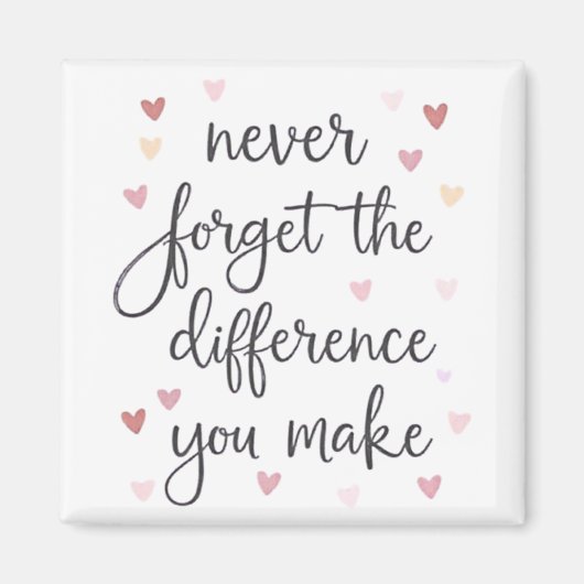 Aimant N'oubliez jamais la différence que vous faites (Devant)