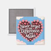 Aimant N'Oubliez Jamais La Différence Que Vous Faites, Me (Recto/Verso)