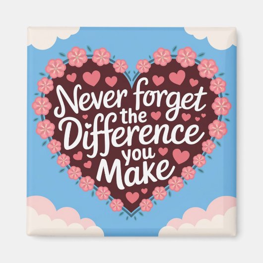 Aimant N'Oubliez Jamais La Différence Que Vous Faites, Me (Devant)