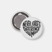 Aimant N'Oubliez Jamais La Différence Que Vous Faites, Me (Recto/Verso)