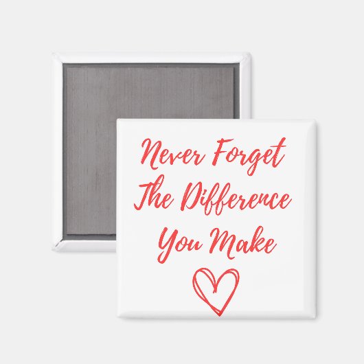 Aimant N'Oubliez Jamais La Différence Que Vous Faites, Me (Recto/Verso)