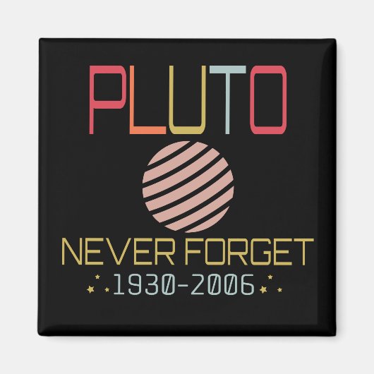 Aimant N'Oubliez Jamais Pluto Retro Funny Space, Science (Devant)