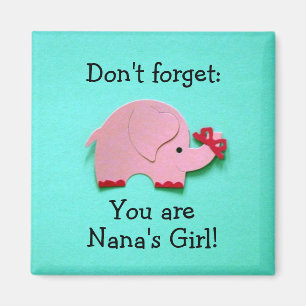 Aimant N'oubliez pas : Vous êtes la fille de Nana !