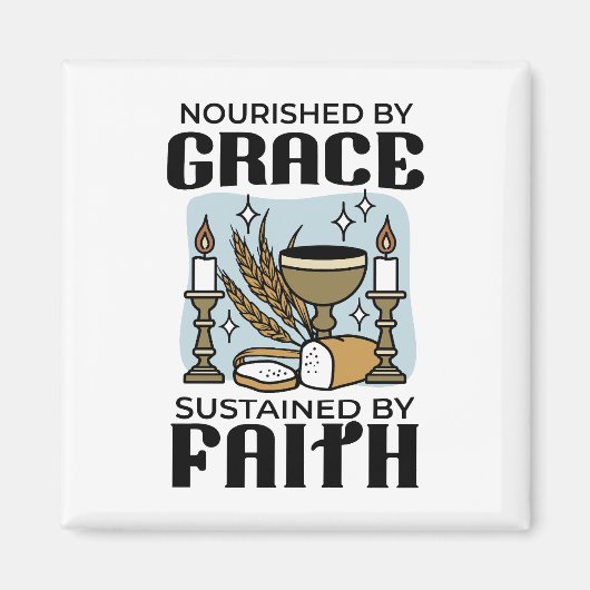 Aimant Nourished by Grace, Sustained by Faith Design (Devant)