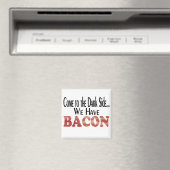Aimant Nous avons du bacon (In Situ (Lave-vaisselle))