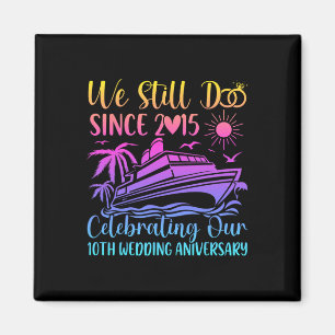 Aimant Nous faisons toujours 10e anniversaire de mariage