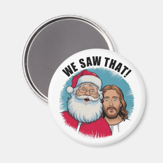 Aimant NOUS L'AVONS VU ! Père Noël et Jésus observent tou (Recto/Verso)