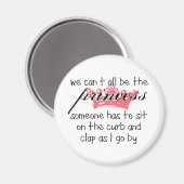 Aimant Nous ne pouvons pas tous être la princesse (Recto/Verso)