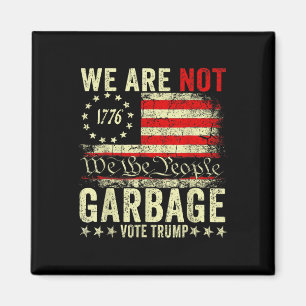 Aimant Nous ne sommes pas des ordures Votez Trump 2025 Dr