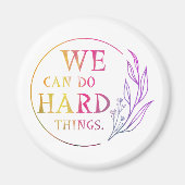 Aimant Nous Pouvons Faire Des Choses Dures, Design 7 (Devant)