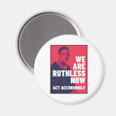 Aimant Nous sommes impitoyables maintenant - Agissez en c (Recto/Verso)