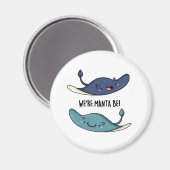 Aimant Nous sommes Manta Be Funny Manta Ray Pun (Recto/Verso)