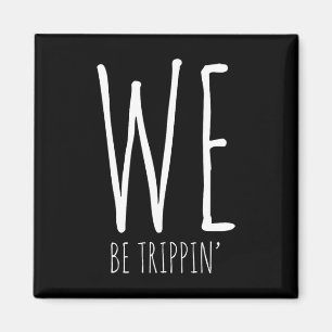 Aimant Nous sommes Trippin' Drôle Amis Couple Voyage en f