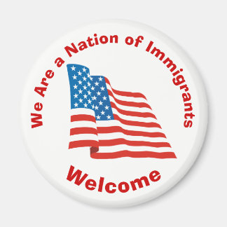 Aimant Nous sommes une nation d'immigrants - Bienvenue