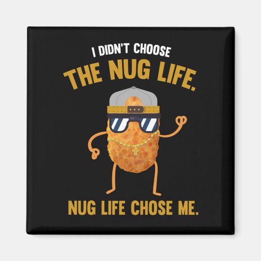 Aimant Nug Life Funny Chicken Nuggets (Devant)