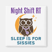 Aimant Nuit Shift RT Sleep Is for Sissimes (Devant)