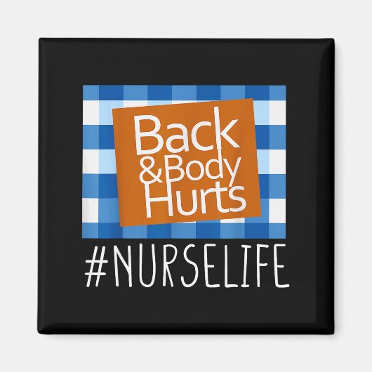 Aimant Nurse Life Back &amp; Body Hurts Nurses Funny Heal (Devant)