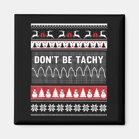Aimant Nurse Ugly Christmas Sweater - Don't Be Tachy  (Devant)