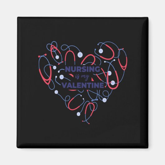 Aimant Nursing Is My Valentine Nurse Heart Valentines Day (Devant)
