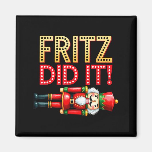 Aimant Nutcracker Fritz Did It Clara Funny Christmas Ball (Devant)