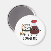 Aimant O soy-le-mio Drôle Chanter Soy Sauce Pun (Recto/Verso)