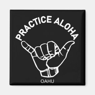 Aimant Oahu - Pratiquer Aloha Shaka (Hang Loin)