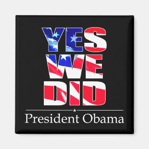 Aimant OBAMA oui nous avons marqué - l'aimant carré