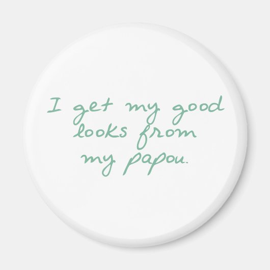 Aimant Obtenir mes regards de Papou (Devant)