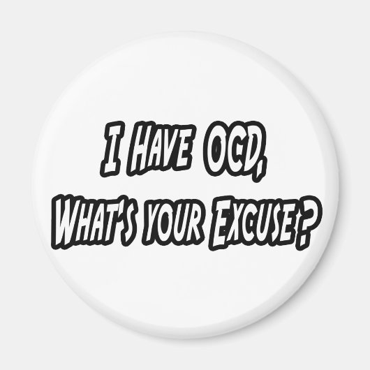 Aimant OCD...Votre Pardon ? (Devant)