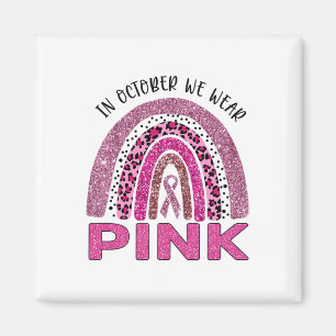 Aimant October We Wear Pink Rainbow Breast Cancer Awarene