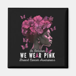 Aimant Octobre Nous Portons Une Femme Noire Rose Cancer D