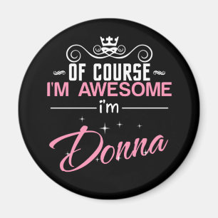 Aimant Of Course I'm Awesome I'm Donna name