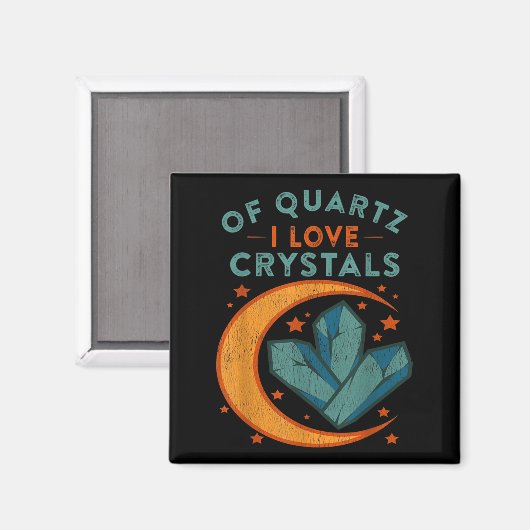 Aimant Of Quartz I Love Crystals Funny New Age Humor Pun (Recto/Verso)