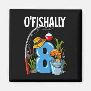 Aimant O'fishally 8 Ans 8ème Anniversaire Pêche 