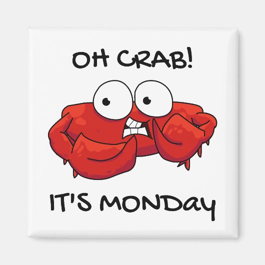 Aimant Oh Crabe C'est lundi (Devant)
