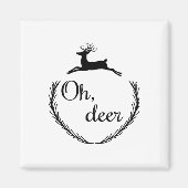 Aimant Oh Deer Funny Style Design  (Devant)