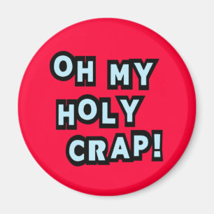 Aimant Oh ma merde sainte !