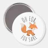 Aimant Oh pour Fox Sake (Recto/Verso)