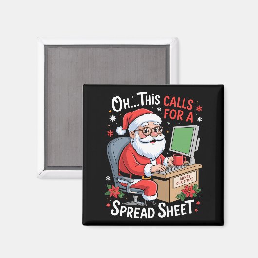 Aimant Oh This Calls For A Spreadsheet Santa Excel Funny  (Recto/Verso)