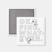 Aimant "Ok. Bien. Peu importe." - Snoopy (Recto/Verso)