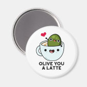 Aimant Olive You A Latte Funny Food Pun (Recto/Verso)